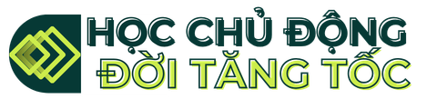 Học chủ động, đời tăng tốc